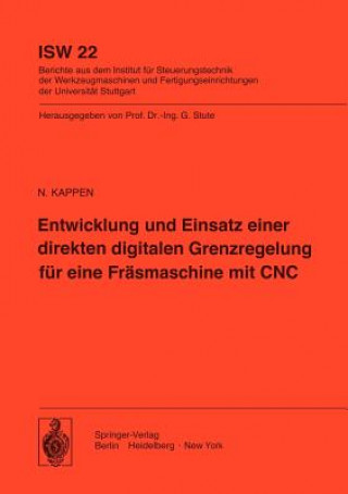 Knjiga Entwicklung und Einsatz einer direkten digitalen Grenzregelung für eine Fräsmaschine mit CNC K. Kappen