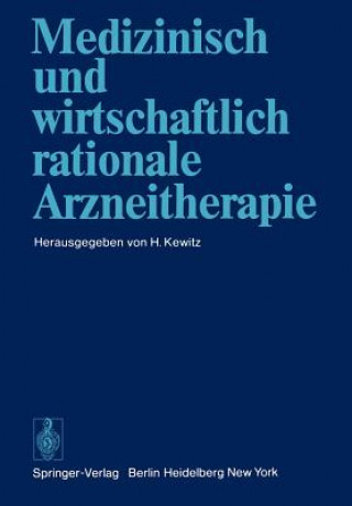 Kniha Medizinisch und wirtschaftlich rationale Arzneitherapie H. Kewitz