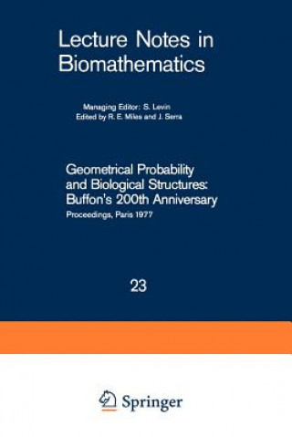 Carte Geometrical Probability and Biological Structures: Buffon's 200th Anniversary R. E. Miles