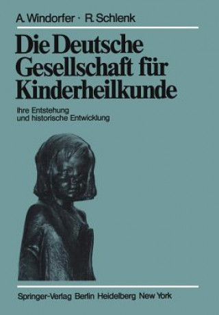 Livre Die Deutsche Gesellschaft für Kinderheilkunde A. Windorfer