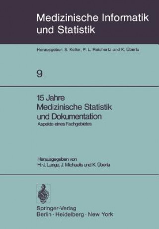 Könyv 15 Jahre Medizinische Statistik und Dokumentation H. -J. Lange