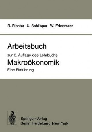 Kniha Arbeitsbuch zur 3. Auflage des Lehrbuchs Makrookonomik - Eine Einfuhrung Rudolf Richter