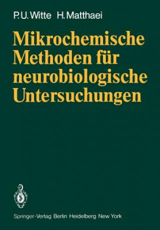 Livre Mikrochemische Methoden für neurobiologische Untersuchungen P. U. Witte