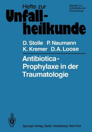 Buch Antibiotica-Prophylaxe in der Traumatologie Dieter Stolle