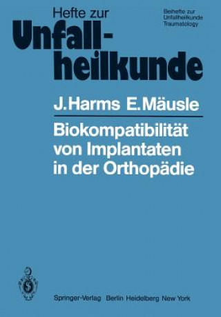 Kniha Biokompatibilität von Implantaten in der Orthopädie J. Harms