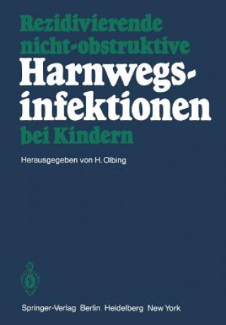 Kniha Rezidivierende Nicht-obstruktive Harnwegsinfektionen bei Kindern H. Olbing