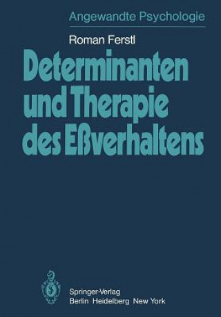 Kniha Determinanten und Therapie des Eßverhaltens R. Ferstl