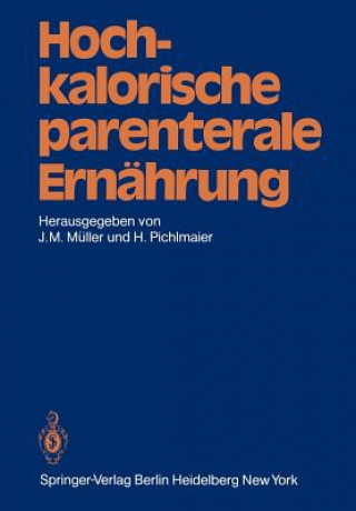 Kniha Hochkalorische parenterale Ernährung J. M. Müller