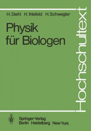 Kniha Physik für Biologen Horst Diehl