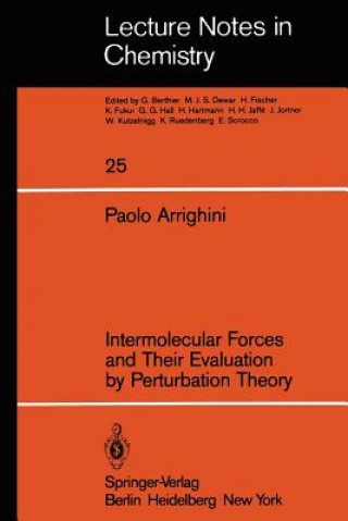 Carte Intermolecular Forces and Their Evaluation by Perturbation Theory P. Arrighini