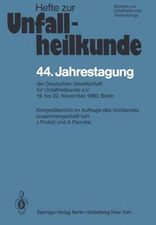 Kniha 44. Jahrestagung der Deutschen Gesellschaft für Unfallheilkunde e.V. A. Pannike