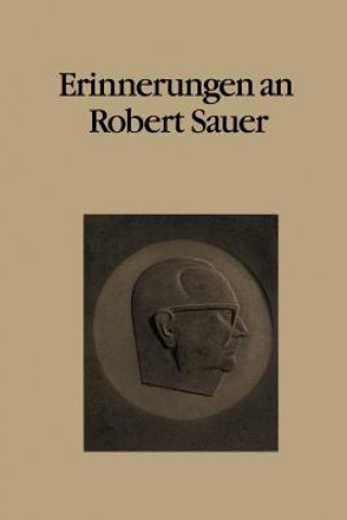 Kniha Erinnerungen an Robert Sauer F. L. Bauer