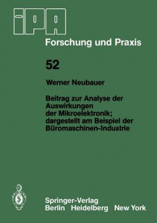 Carte Beitrag zur Analyse der Auswirkungen der Mikroelektronik;Dargestellt am Beispiel der Büromaschinen-Industrie W. Neubauer