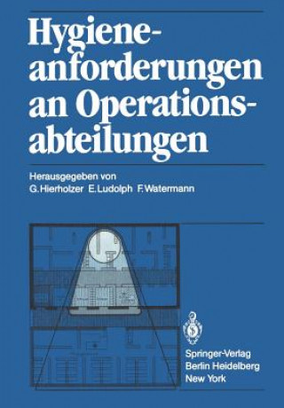 Könyv Hygieneanforderungen an Operationsabteilungen G. Hierholzer