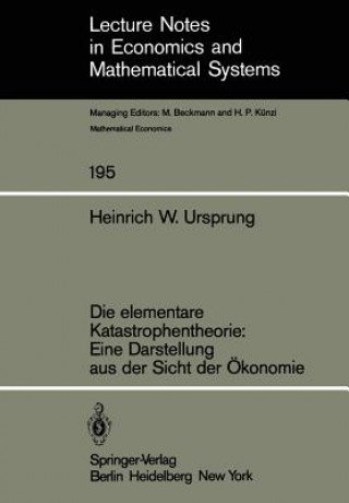 Kniha Die Elementare Katastrophentheorie: Eine Darstellung Aus Der Sicht Der Okonomie H. W. Ursprung