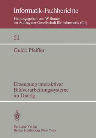 Könyv Erzeugung Interaktiver Bildverarbeitungssysteme im Dialog G. Pfeiffer