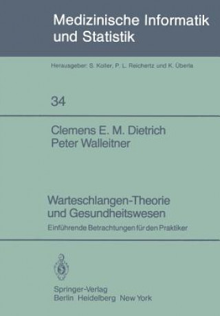 Kniha Warteschlangen-Theorie und Gesundheitswesen C. E. M. Dietrich