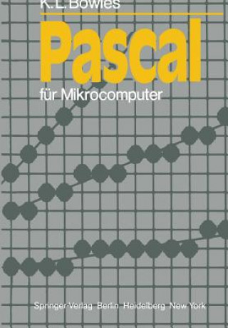 Knjiga Pascal für Mikrocomputer Kenneth L. Bowles