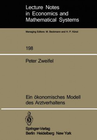 Książka Ein Okonomisches Modell Des Arztverhaltens P. Zweifel