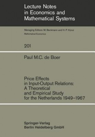 Kniha Price Effects in Input-Output Relations: A Theoretical and Empirical Study for the Netherlands 1949-1967 P. M. C. de Boer