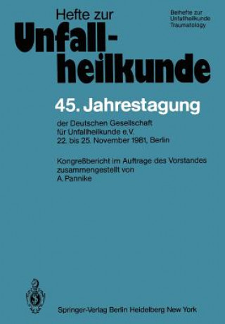 Kniha 45. Jahrestagung der Deutschen Gesellschaft für Unfallheilkunde e.V. A. Pannike