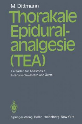 Kniha Thorakale Epiduralanalgesie (TEA) Martin Dittmann