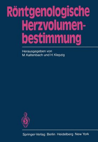 Книга Rontgenologische Herzvolumenbestimmung M. Kaltenbach