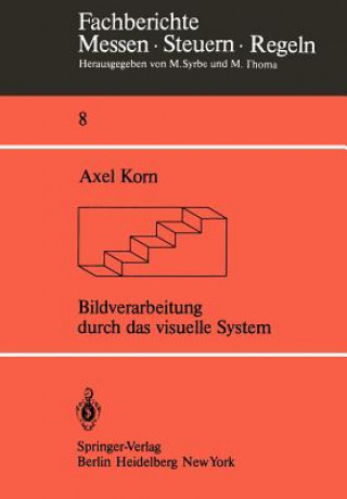 Kniha Bildverarbeitung Durch das Visuelle System A. Korn
