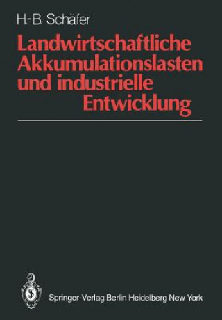 Książka Landwirtschaftliche Akkumulationslasten Und Industrielle Entwicklung Hans-Bernd Schäfer