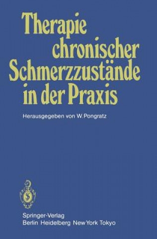 Livre Therapie Chronischer Schmerzzustande in der Praxis W. Pongratz