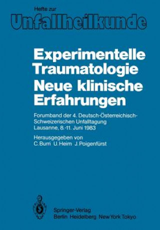 Kniha Experimentelle Traumatologie Neue Klinische Erfahrungen C. Burri