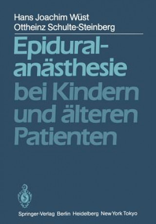 Kniha Epiduralanästhesie bei Kindern und älteren Patienten Hans J. Wüst