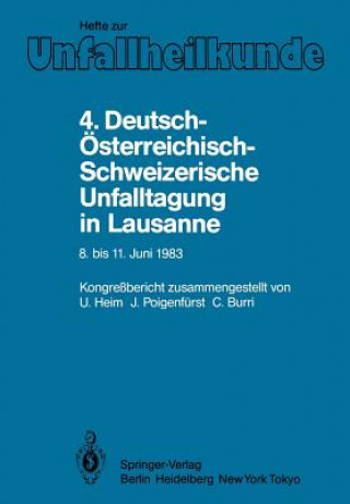 Kniha 4. Deutsch-Osterreichisch-Schweizerische Unfalltagung in Lausanne, 8. Bis 11. Juni 1983 C. Burri