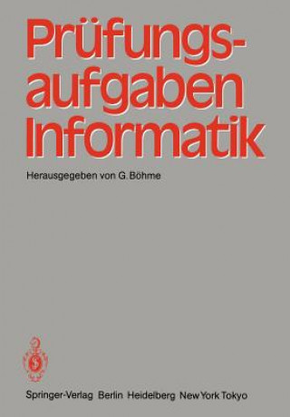 Kniha Prüfungsaufgaben Informatik G. Böhme