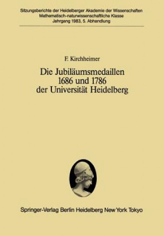 Knjiga Die Jubilaumsmedaillen 1686 und 1786 der Universitat Heidelberg F. Kirchheimer