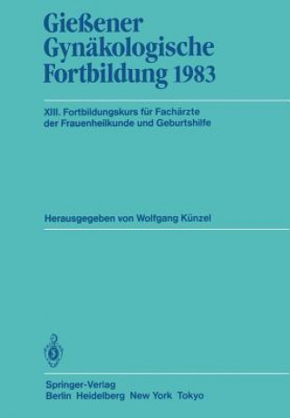 Kniha Giessener Gynakologische Fortbildung W. Künzel