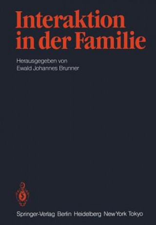 Könyv Interaktion in der Familie E. J. Brunner