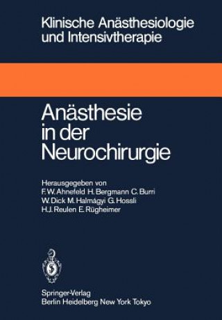Kniha Anästhesie in der Neurochirurgie Friedrich W. Ahnefeld