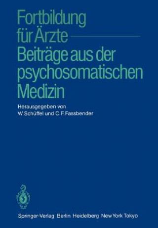 Carte Fortbildung für Ärzte - Beiträge aus der psychosomatischen Medizin C. F. Fassbender