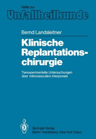 Kniha Klinische Replantationschirurgie Bernd Landsleitner