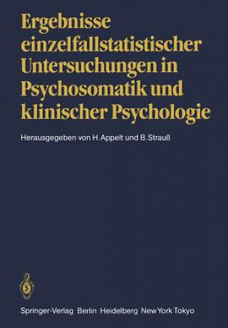 Könyv Ergebnisse einzelfallstatistischer Untersuchungen in Psychosomatik u. klin. Psychologie H. Appelt