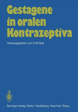 Könyv Gestagene in Oralen Kontrazeptiva H. M. Bolt