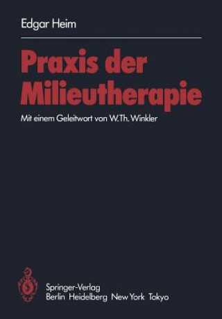 Kniha Praxis der Milieutherapie Edgar Heim