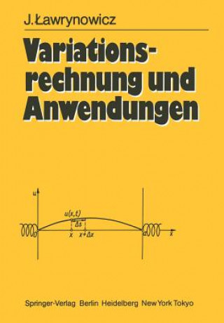 Carte Variationsrechnung und Anwendungen Julian Lawrynowicz