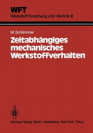 Kniha Zeitabhängiges mechanisches Werkstoffverhalten Michael Schlimmer