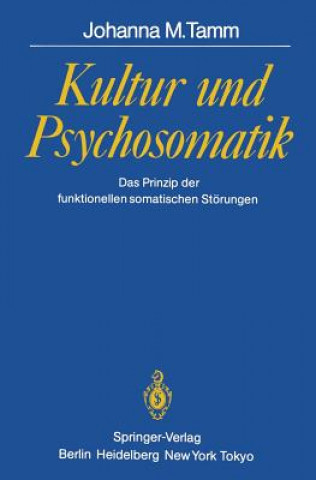 Kniha Kultur und Psychosomatik Johanna M. Tamm