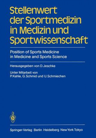 Книга Stellenwert der Sportmedizin in Medizin und Sportwissenschaft. Position of Sports Medicine in Medicine and Sports Science P. Kahle