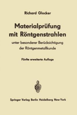 Könyv Materialprüfung mit Röntgenstrahlen Richard Glocker