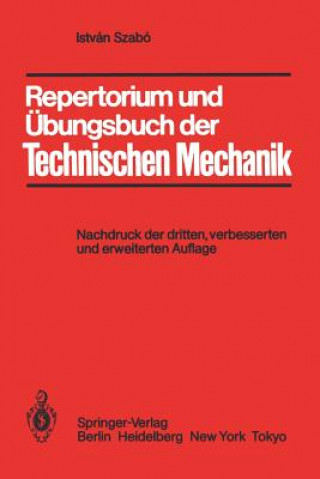 Książka Repertorium und Übungsbuch der Technischen Mechanik Istvan Szabo