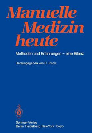 Kniha Manuelle Medizin heute Herbert Frisch